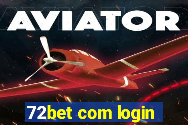 72bet com login